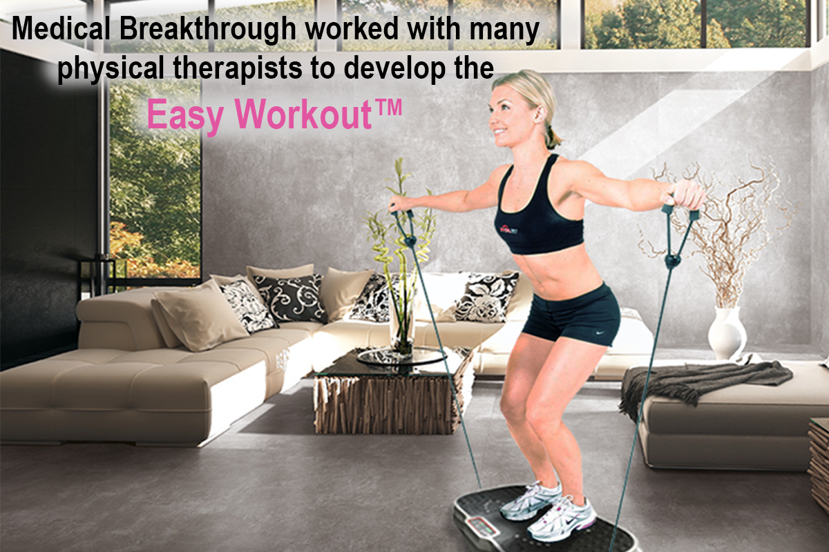 medical breakthrough worked with many phusical therapists to develop the easy workout