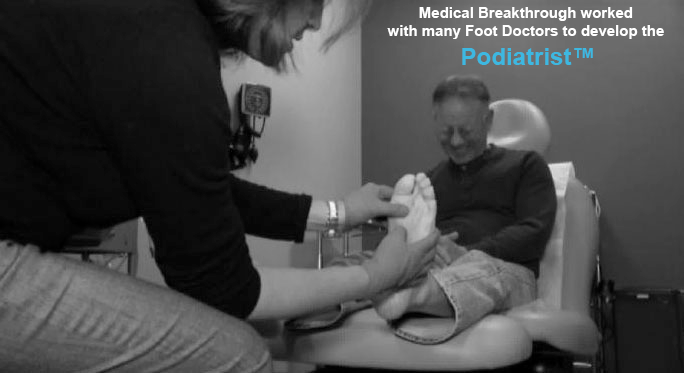 medical breakthrough  worked  with many foot doctors to develop the podiatrist